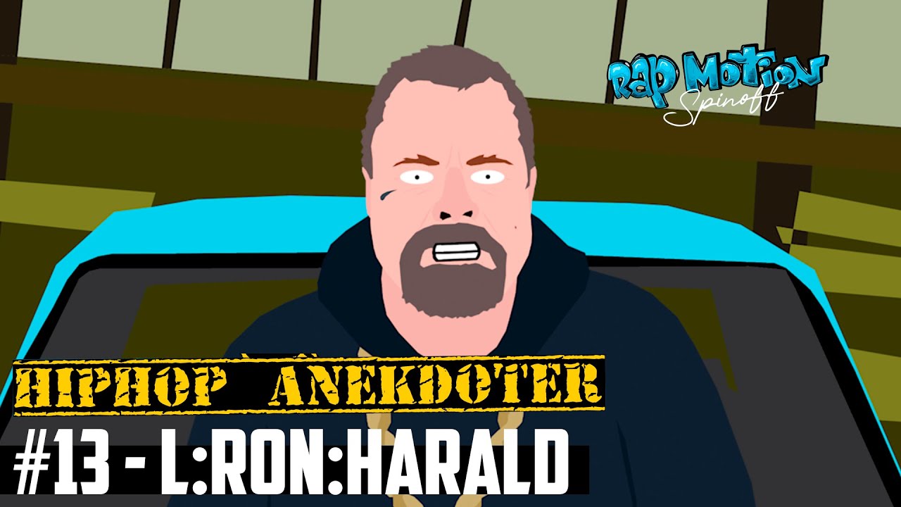 HIPHOP ANEKDOTER #13 - L:Ron:Harald