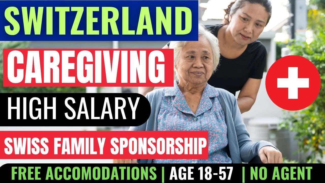 How to Move to Switzerland as a Caregiver | Job opportunities with Free Visa Sponsorship 