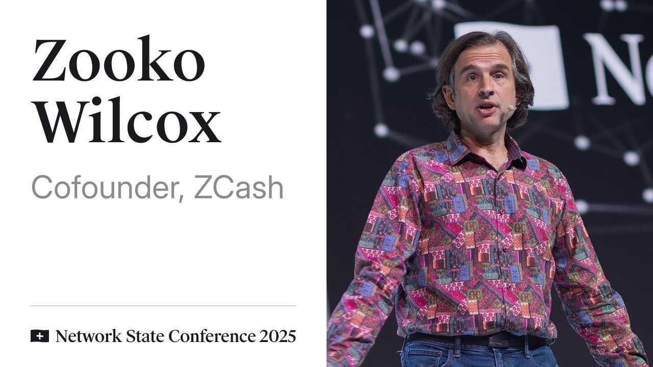 44 - Network State Conference 2025 - Zooko Wilcox on Zcash