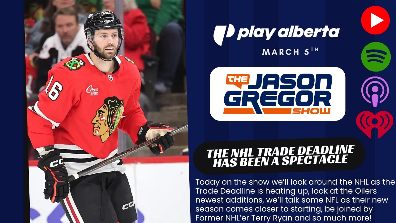 The Jason Gregor Show - March 5th, 2026 - The NHL Trade Deadline Has Been A Spectacle