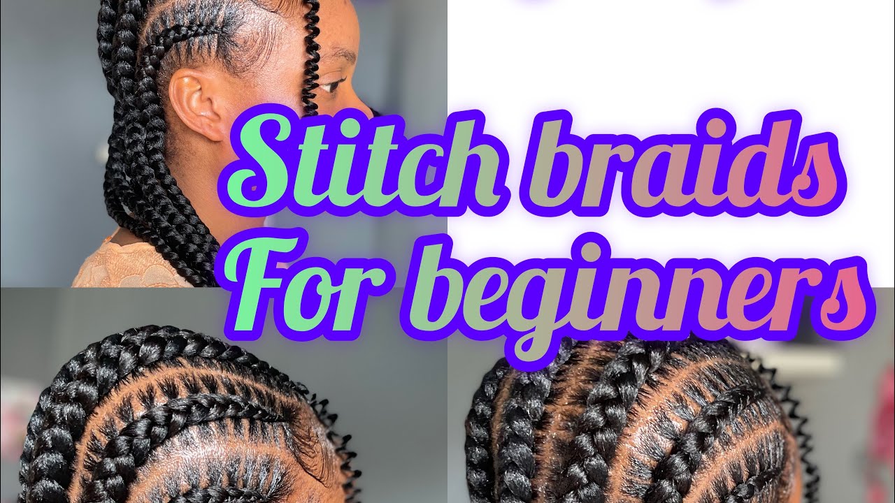 Stitch braids for beginners/ The do&rsquo;s and don&rsquo;ts of stitch braids/ stitch like a pro😎