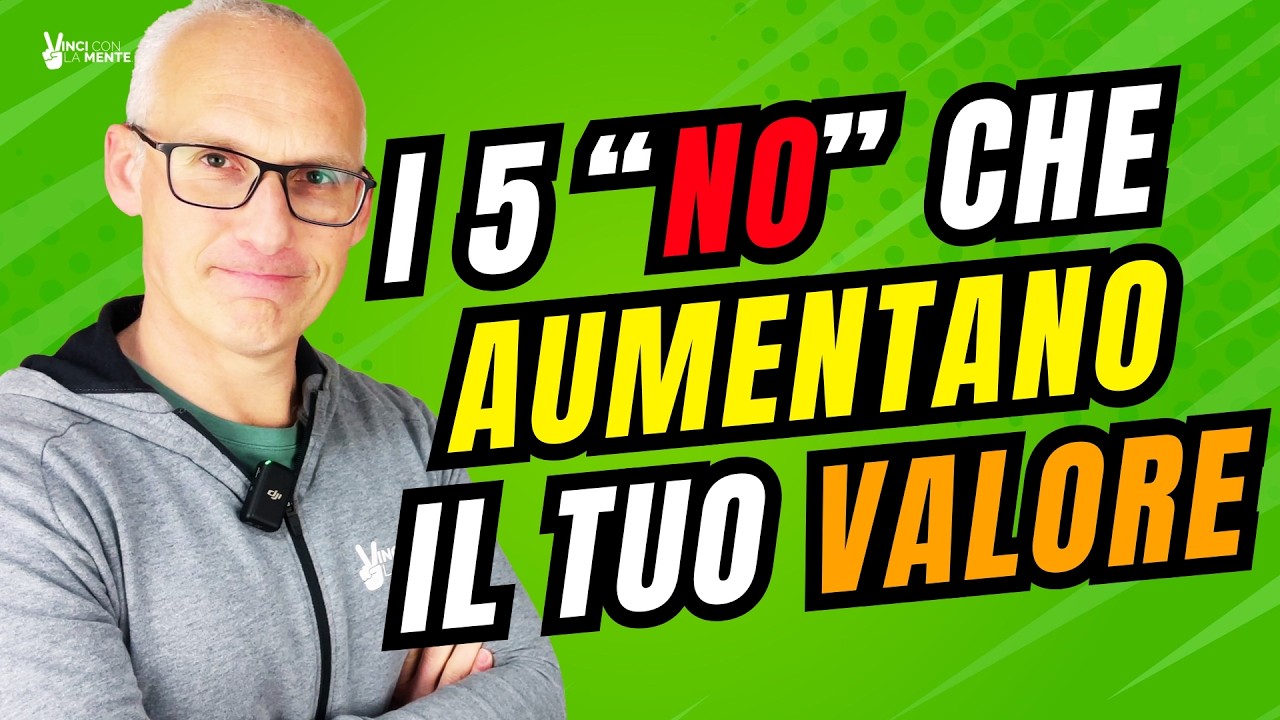 I 5 NO che aumentano il tuo valore!