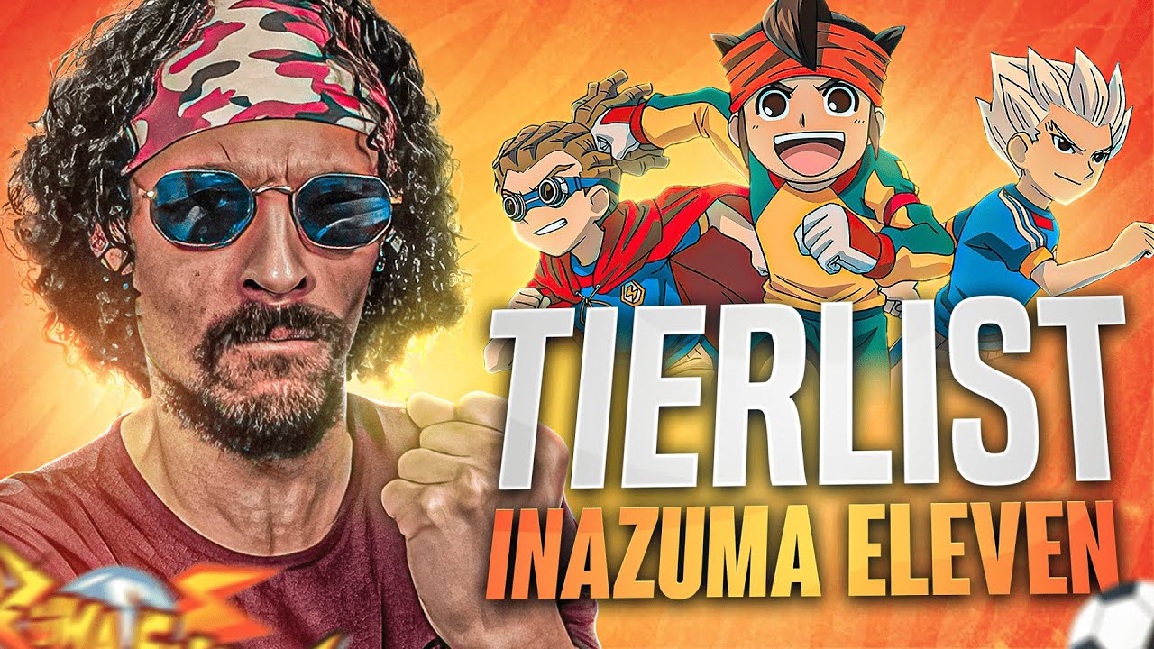 MA TIER LIST ULTIME INAZUMA ELEVEN (CA VA PÊTER)