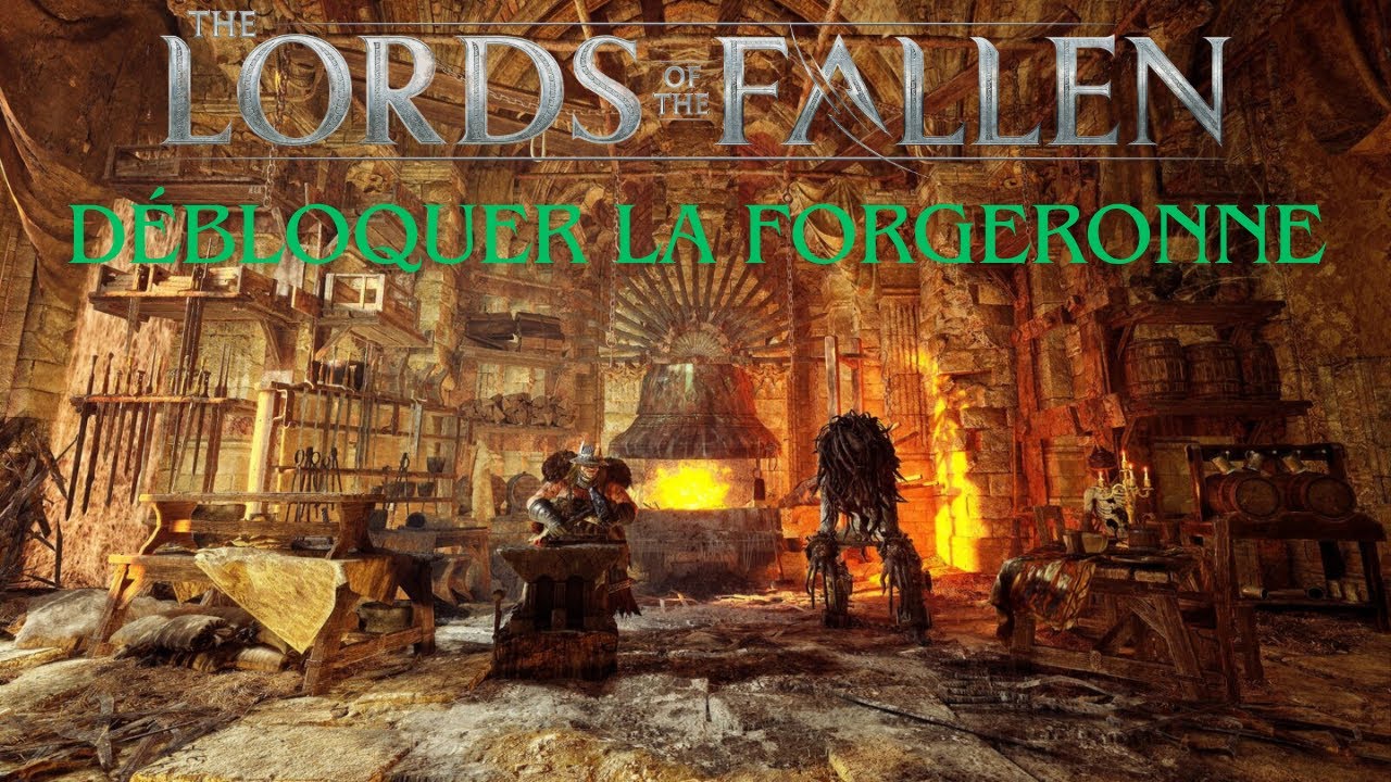 Comment debloquer la forgeronne ! ( Lord of the fallen)