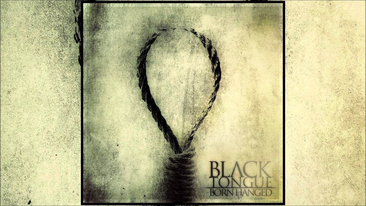 Black Tongue - Born Hanged (Full EP Stream)