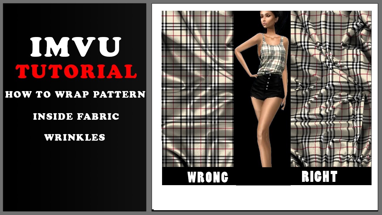 IMVU TUTORIAL --- HOW TO WRAP PATTERN INSIDE FABRIC WRINKLES!
