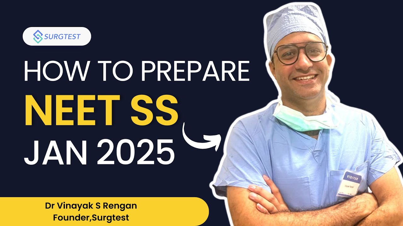 How to Prepare For NEET SS General Surgery Exam 2025