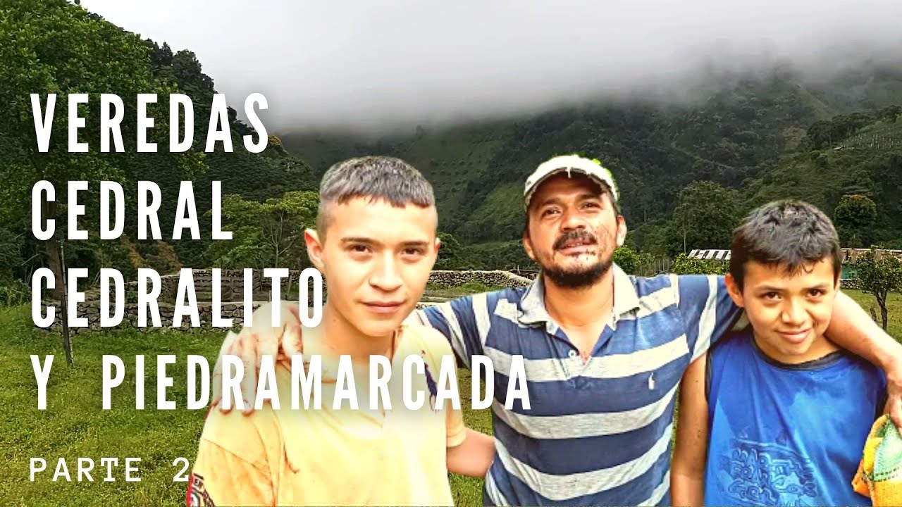 Así son las veredas Cedral, Cedralito y Piedramarcada... Calidad Humana PARTE 2