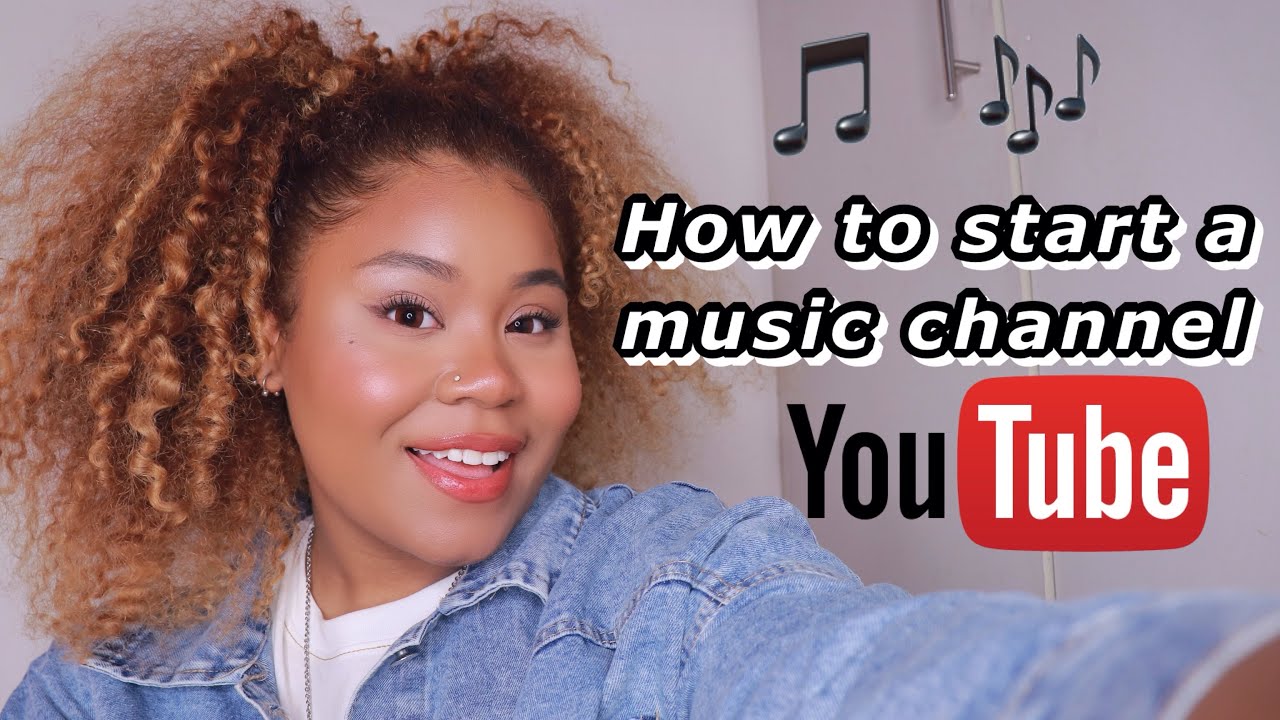 HOW TO : Start a Music YouTube Channel !!!