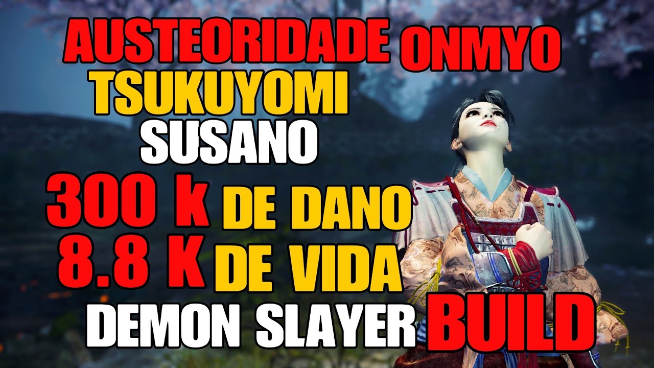 Nioh 2 - Build DEMON SLAYER O Invencível / Punhos,Foice,Odachi,Cajaduplo,Tonfas,Machado