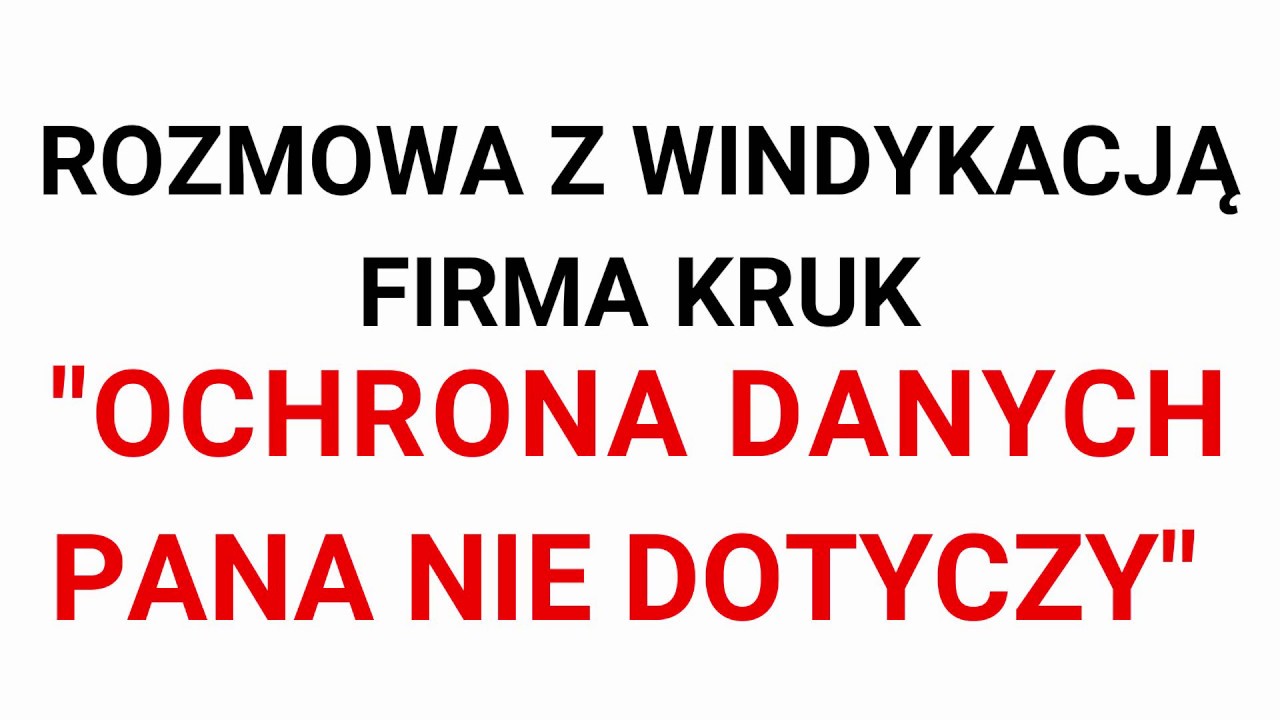 Windykacja KRUK | Ochrona danych Pana nie dotyczy! | Rozmowa z windykacją
