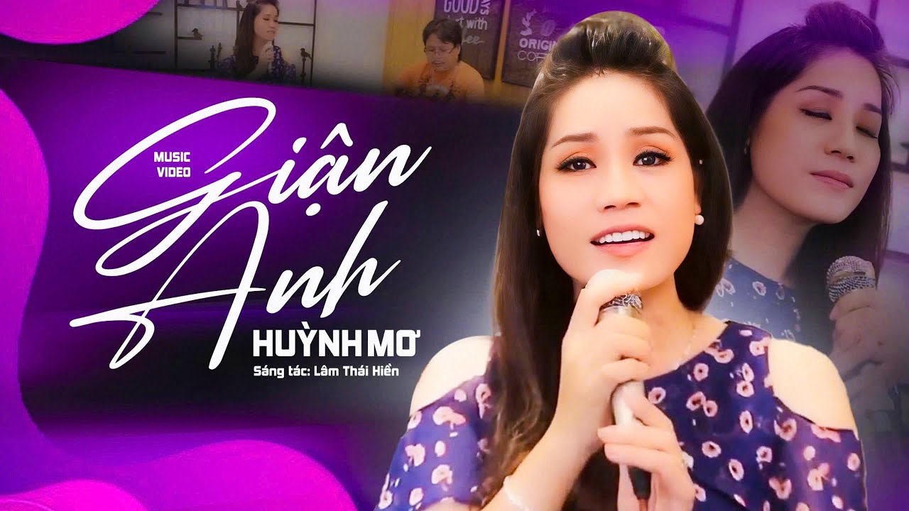 Giận Anh - Huỳnh Mơ | Giọng Ca Ngọt Ng&agrave;o Khiến Người Xem Say M&ecirc; Qu&ecirc;n Lối Về