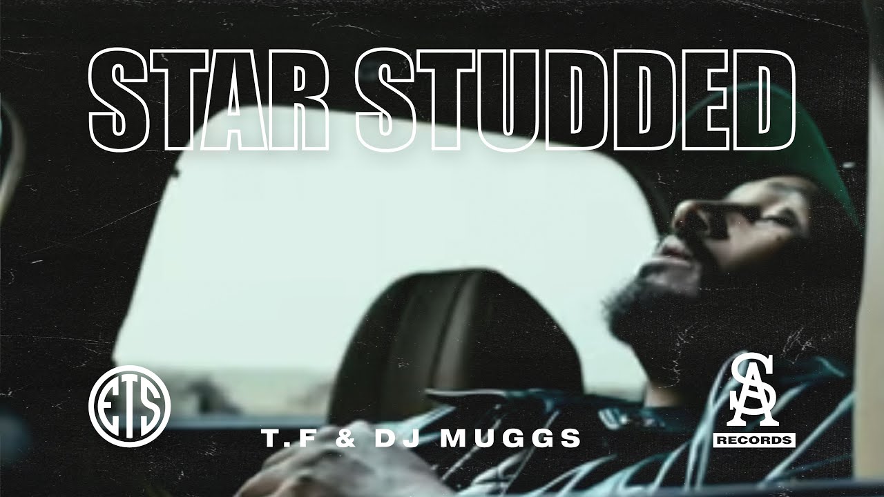 T.F  & DJ MUGGS - STAR STUDDED  (Official Music Video)