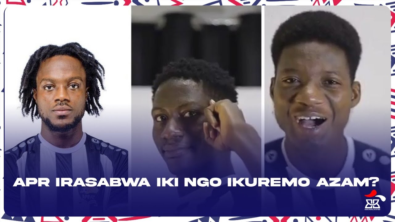 APR FC: IRASABWA IKI NGO IZAKUREMO AZAM FC?