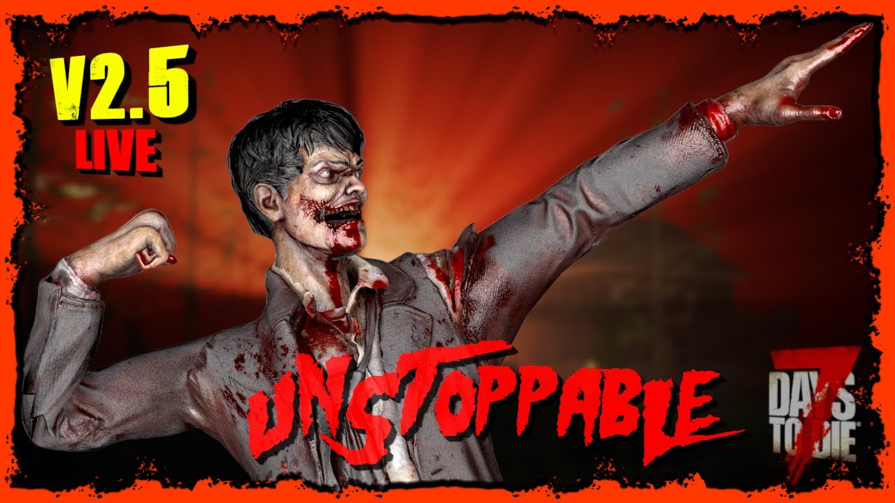 🔴LIVE (Part 1) | V2.5 | Dead Man Running Wild  | World’s First Z-Tuber| 7 Days to Die