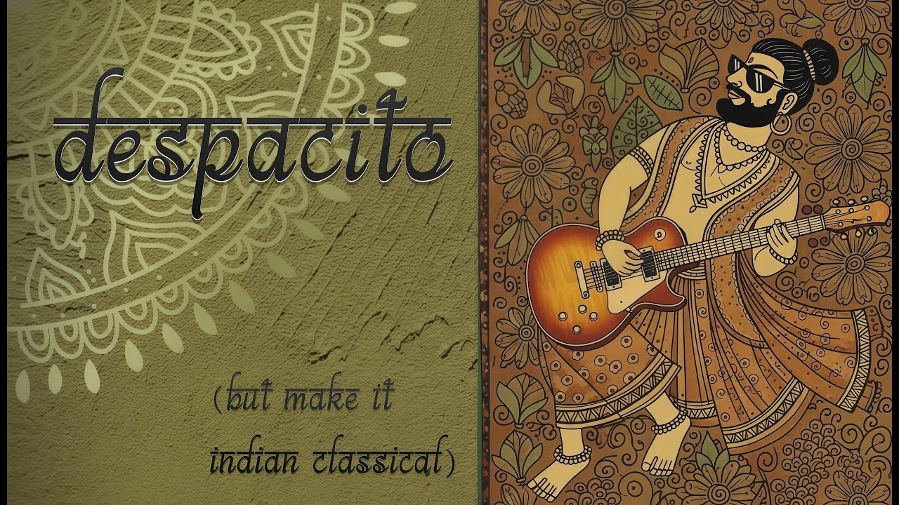 Despacito but make it indian classical (instrumental)