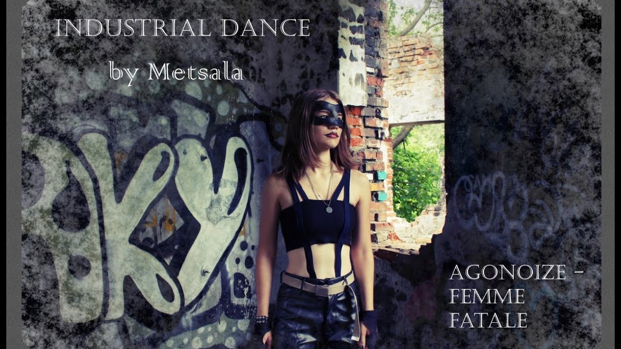 My First Industrial Dance Video [Metsala] - Agonoize - Femme Fatale