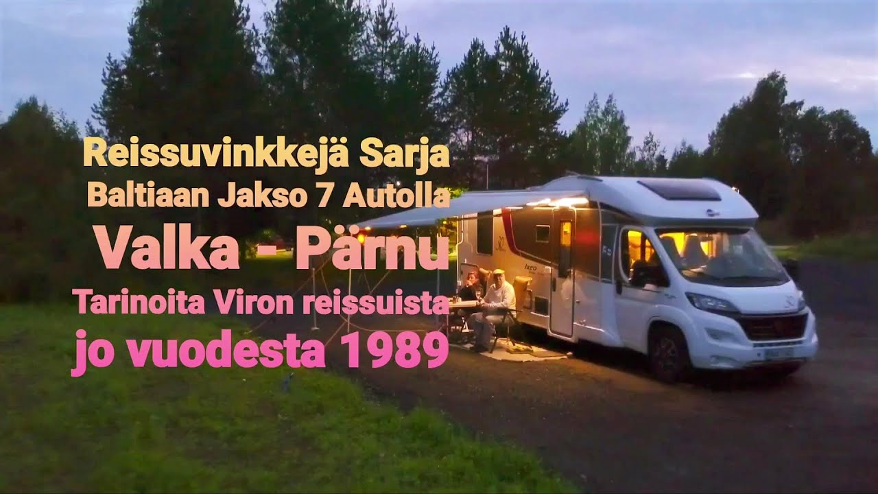 #REISSUVIDEO|Reissuvinkki Sarja Baltiaan Jakso 7 : Tarinointia  alkaen v.1989 , automatkalla Pärnuun