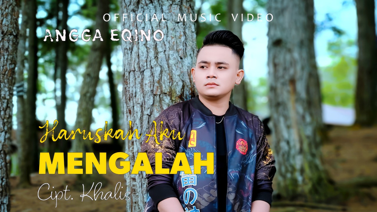 Angga Eqino - Haruskah Aku Mengalah - lagu Malaysia - Official Music Video