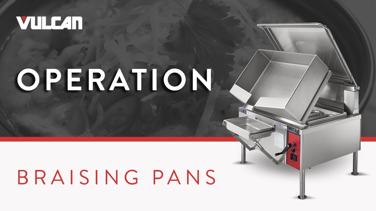 How to Operate Your Vulcan Braising Pan