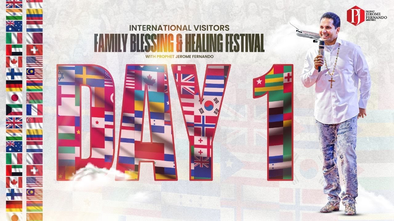 International Visitors Family Blessing & Healing Festival | Day 01 with Prophet Jerome Fernando