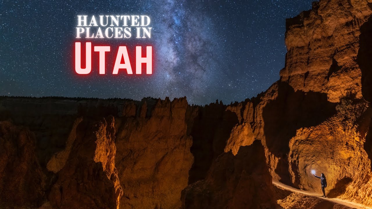 Haunted Places in Utah