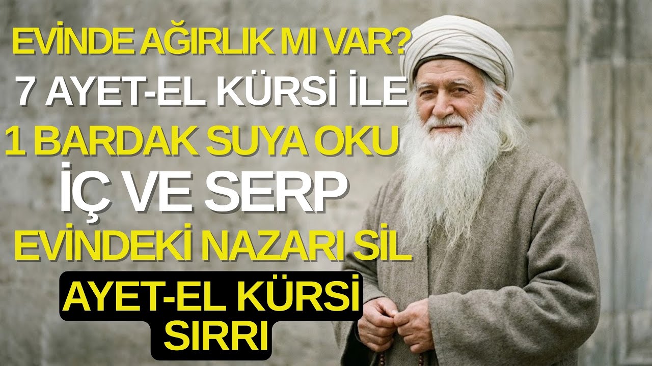 Evinizdeki Ağırlık Ve Nazar Bitecek - Bir Bardak Su Ve Ayet-el Kürsi Sırrı
