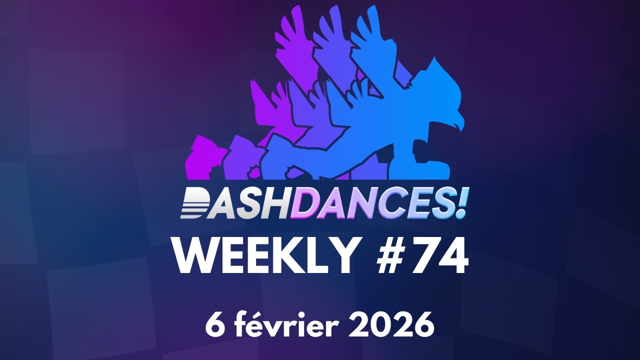 Dashdances! Weekly #74 - Rediffusion complète (06/02/2026)
