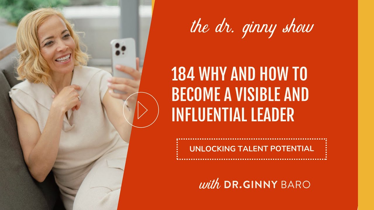 184 Why and how to become a visible and influential leader