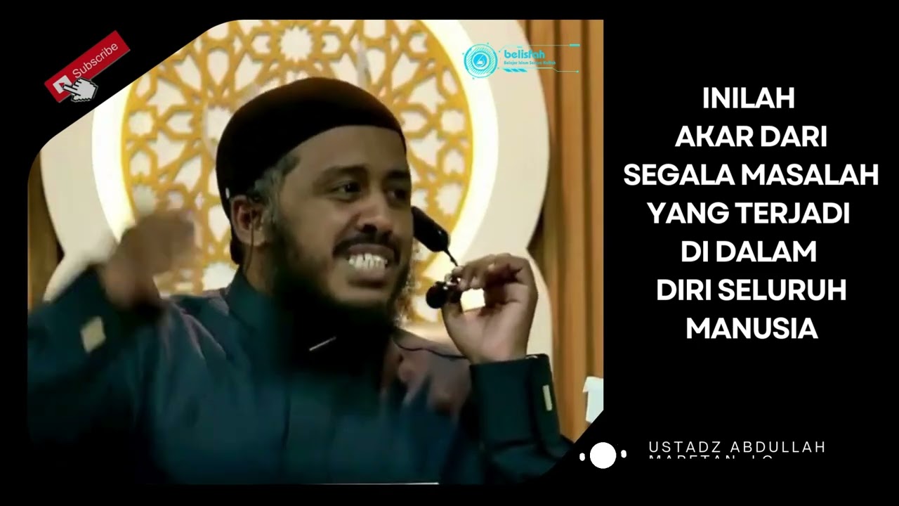 Inilah Akar dari Segala Masalah yang Terjadi dalam Diri Seluruh Manusia | Ust. Abdullah Maretan, Lc.