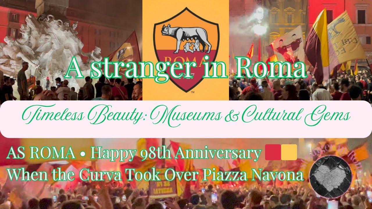 ❤️‍🔥AS Roma’s 98th Birthday ❤️‍🔥Takes Over Piazza Navona  | Roman Football Passion!
