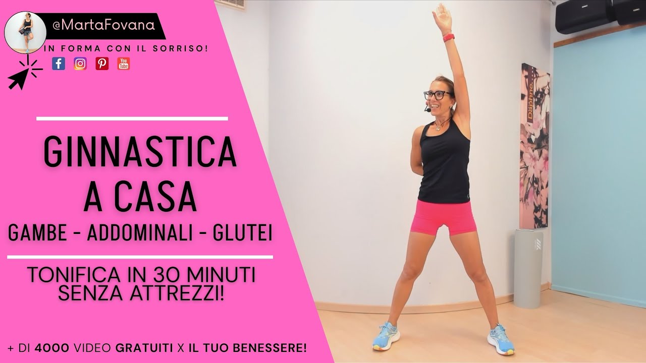 Ginnastica a Casa | Gambe Addominali Glutei | Tonifica in 30 minuti Senza Attrezzi con Marta Fovana