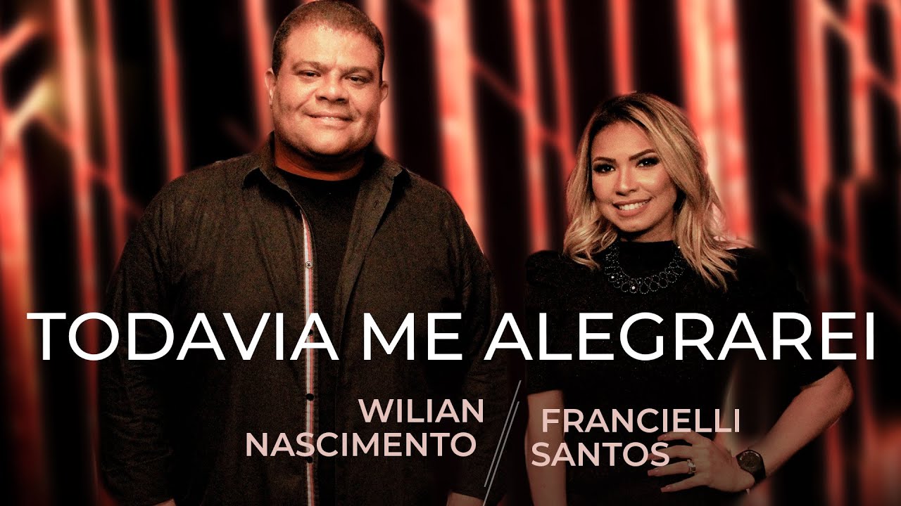 Wilian Nascimento e Francielli Santos - Todavia Me Alegrarei (Ao Vivo) #MKNetwork