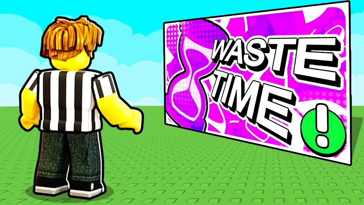 Roblox WASTE TIME #1