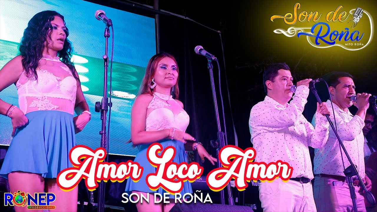 SON DE RO&Ntilde;A - AMOR LOCO AMOR - EN CONCIERTO PIURA 2023