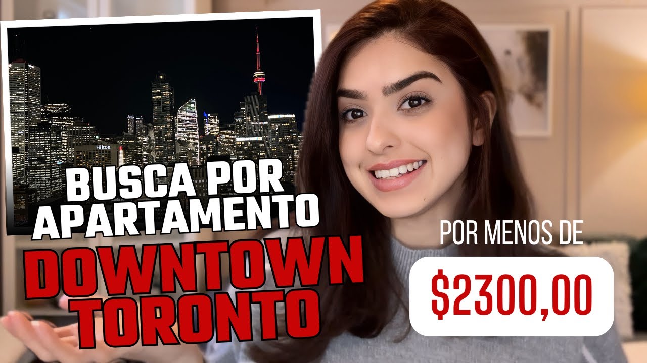Apartamentos em Toronto menos de $2300 | +5 opções, valores, localizações e dicas | NOVO APTO TOUR