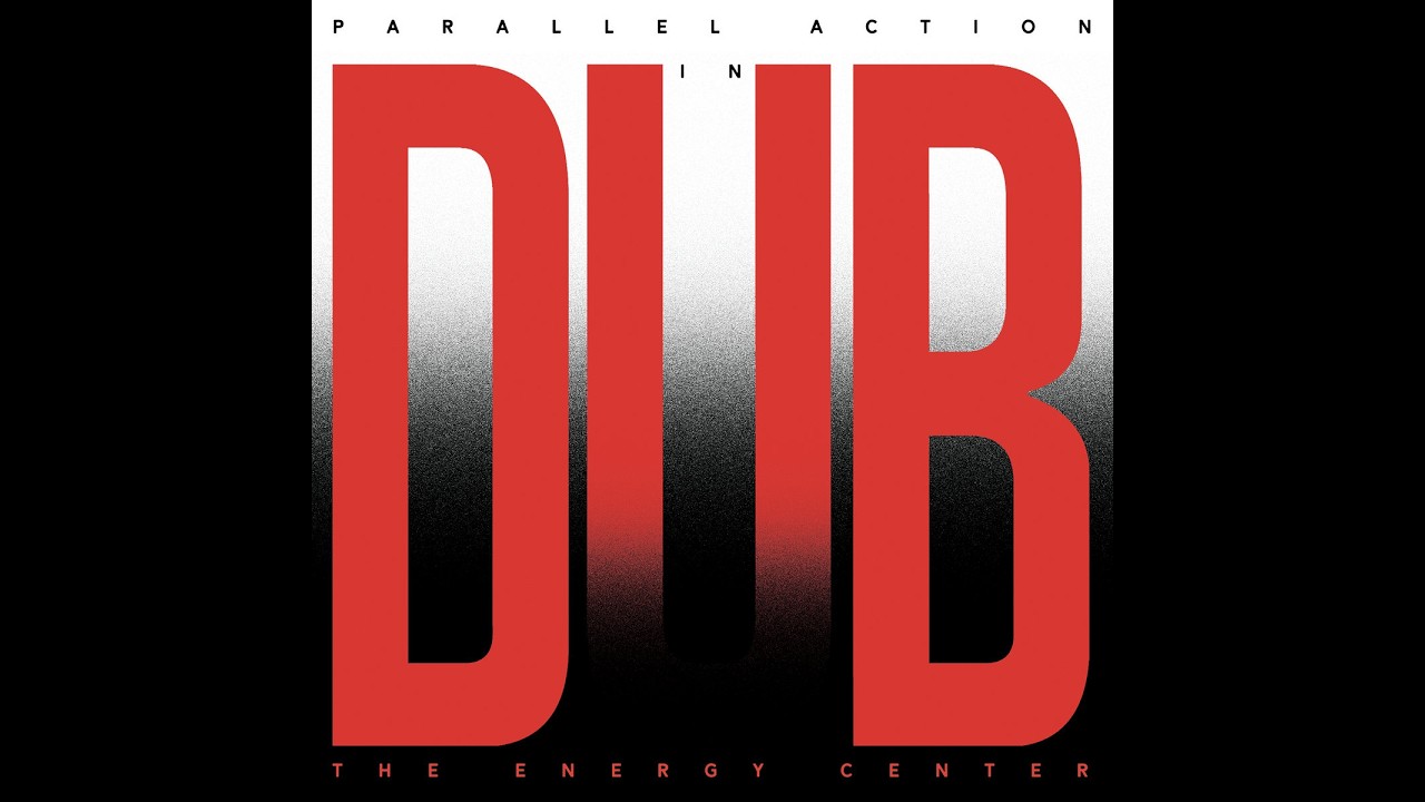 Parallel Action -- The Light Dub