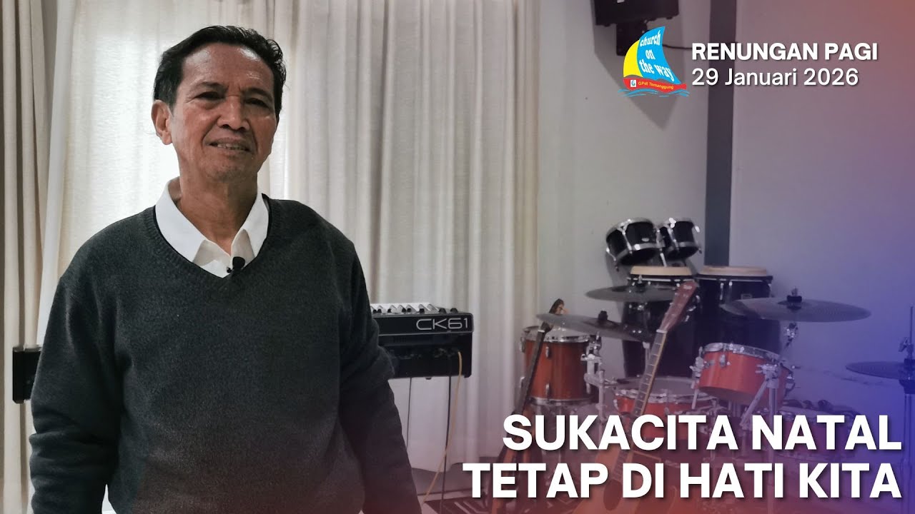SUKACITA NATAL TETAP DI HATI KITA, Renungan Pagi 29 Januari 2026