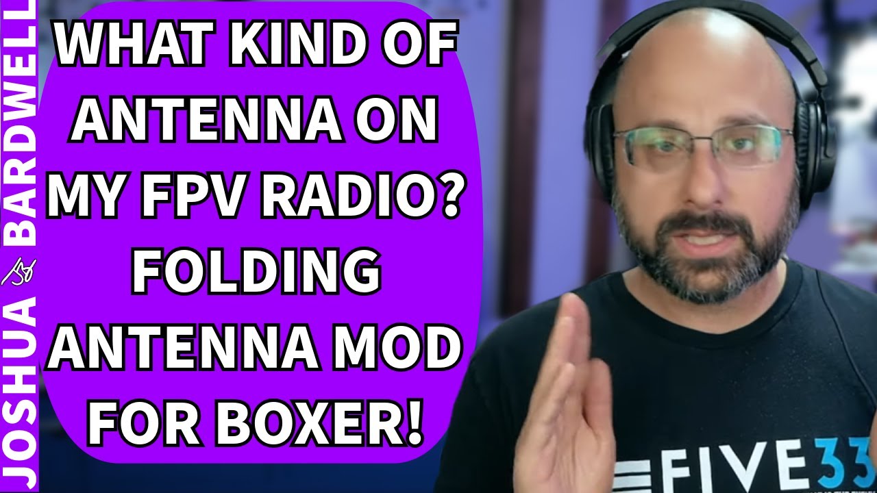 What Kind Of Antenna Should I Use On My Radio? Folding Antenna Mod For Boxer! - FPV Questions