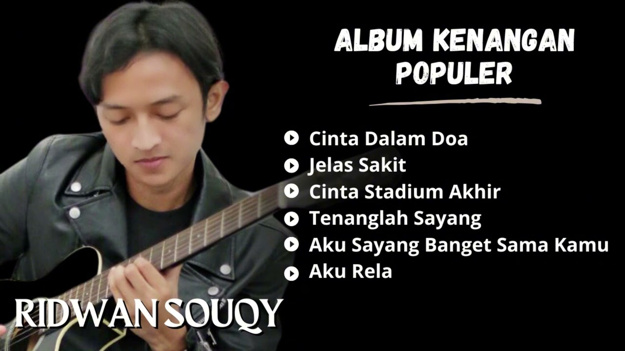 Ridwan SouQy Album Kenangan Populer | Lagu Nostalgia Terbaik
