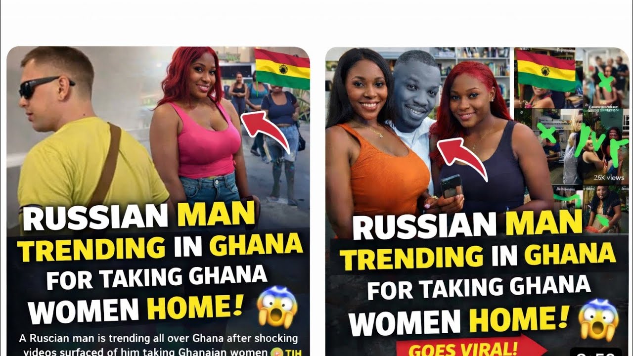 Russian Man Trending in Ghana for Taking Ghana Women Home.
