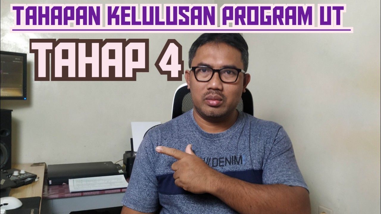 Tahap 4 - TAHAPAN KELULUSAN PROGRAM UT