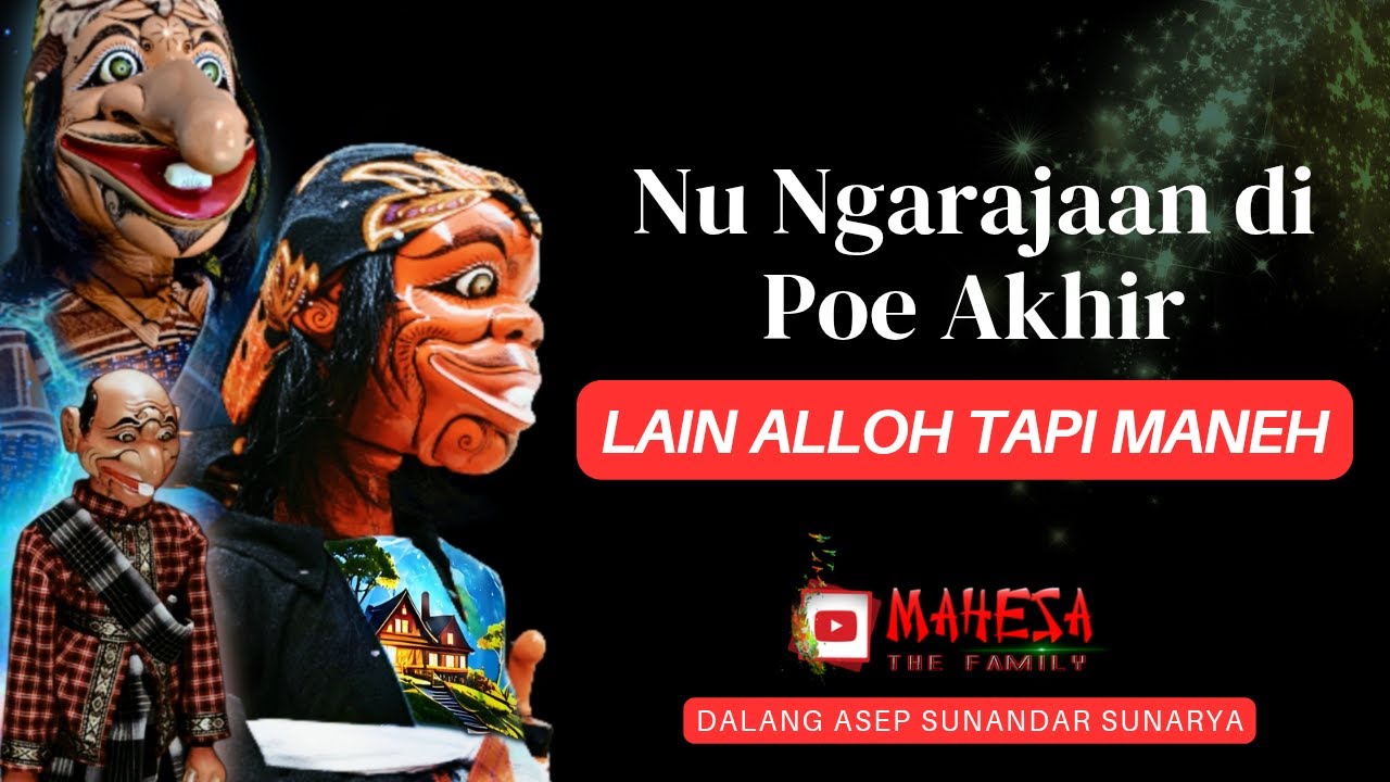 Ngaji Marifat || Nu Ngarajaan Dipoe Akhir Lain Alloh Tp Maneh | Wayang Golek Asep Sunandar sunarya