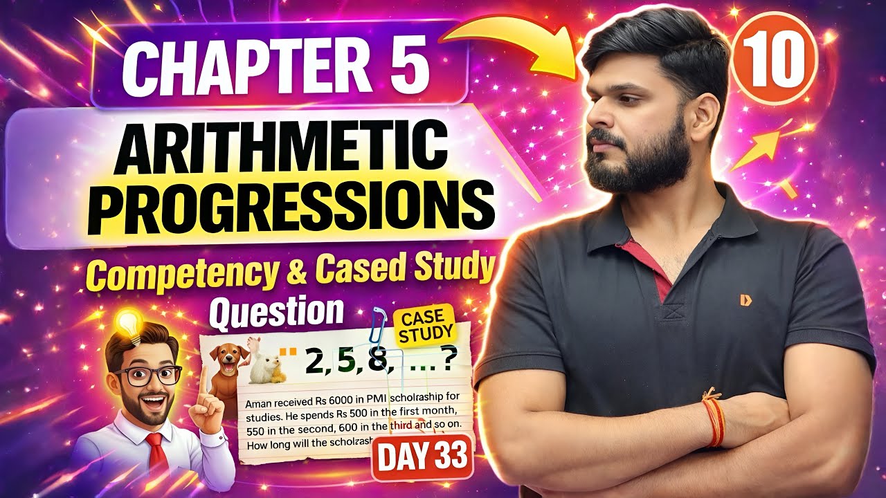 ARITHMETIC PROGRESSIONS – DAY 33 | Case Study & Competency-Based Questions (CBQ) 