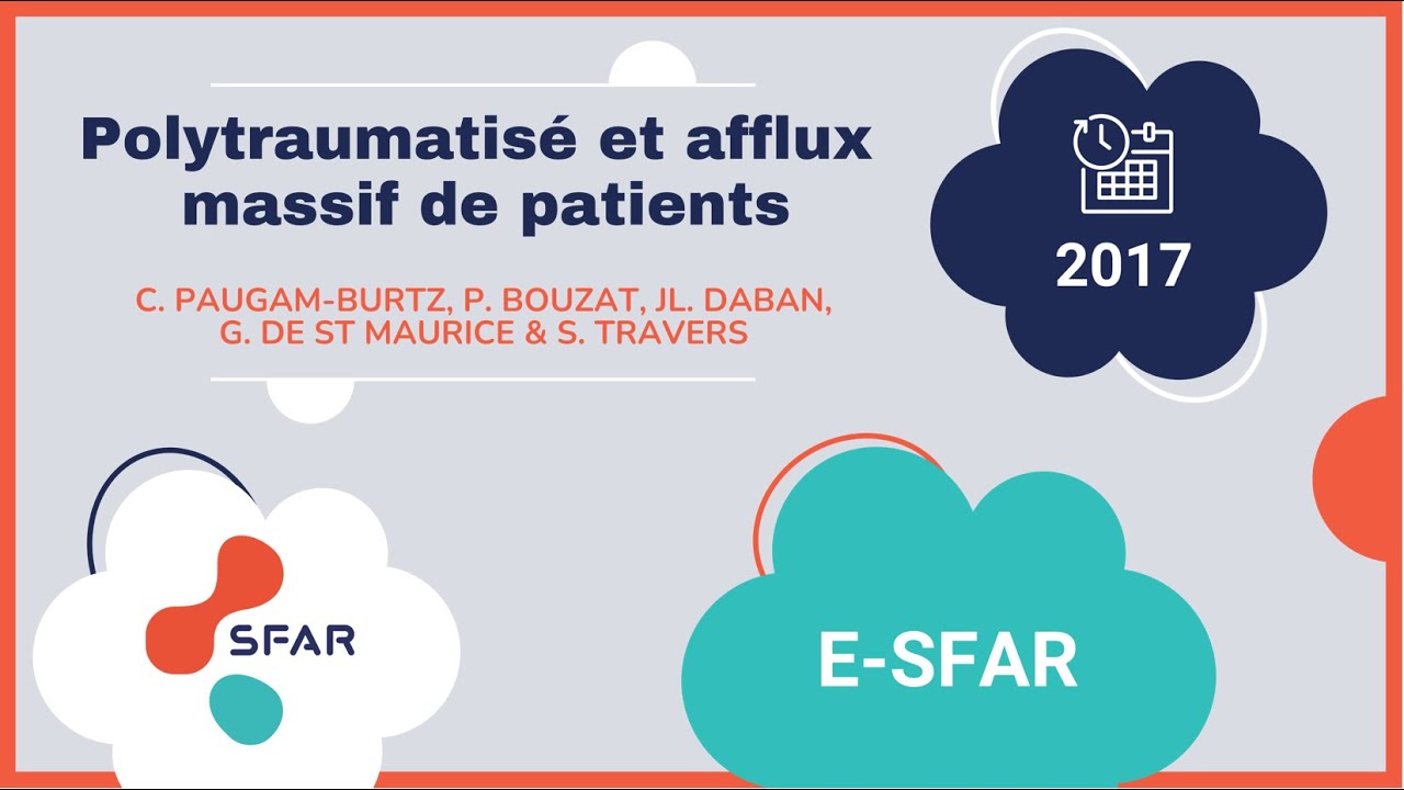 e-sfar 2017 - Polytraumatisé et afflux massif de patients