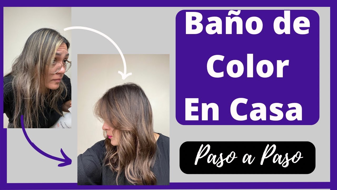Baño de color en Casa [Paso a Paso]