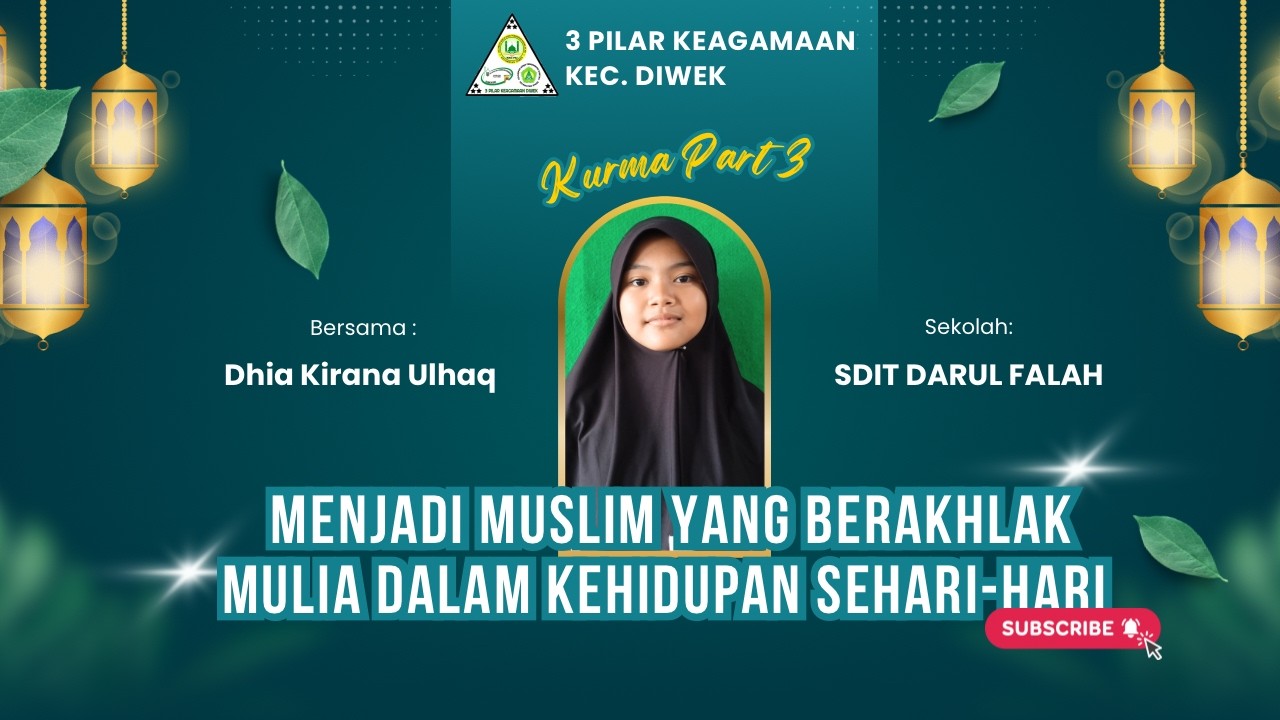 Menjadi Muslim yang berakhlak Mulia dalam Kehidupan Sehari-hari | SDIT Darul Falah Diwek Jombang