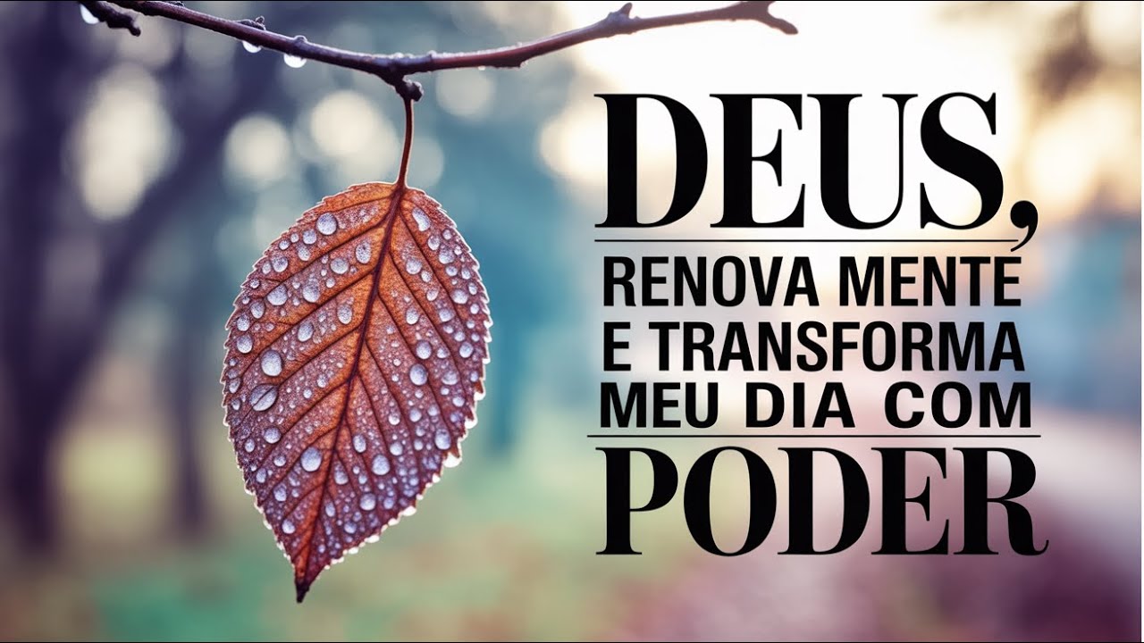 Deus, Restaura Minha Mente Hoje, Quebra a Influência Mundana e Responde com Poder Milagroso