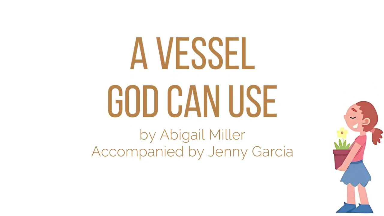 A Vessel God Can Use │ Accompaniment With Lyrics