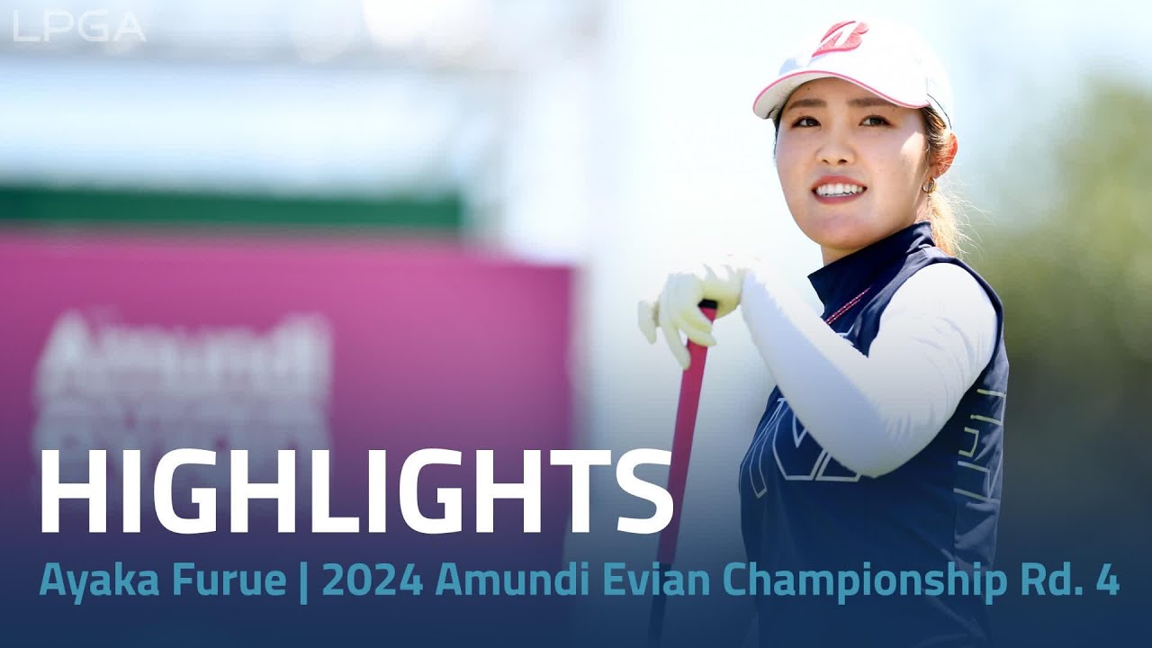 Ayaka Furue Highlights | 2024 Amundi Evian Championship Rd. 4